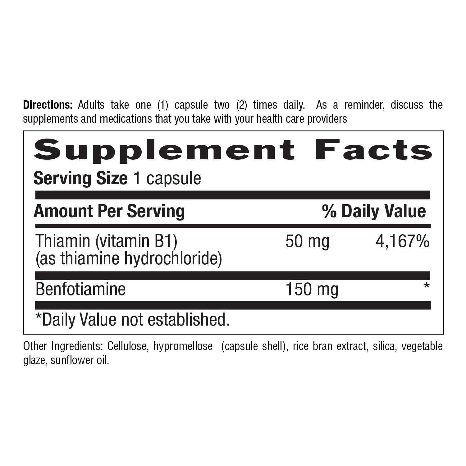 supplements facts - serving size 1 capsule - 50 mg thiamin (vitamin b1)(as thiamine hydrochloride). 150 mg benfotiamine.